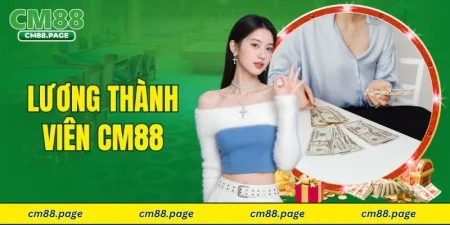 Lương thành viên CM88