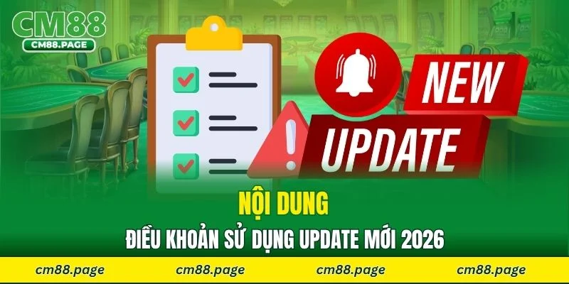 Nội dung điều khoản sử dụng update mới 2026