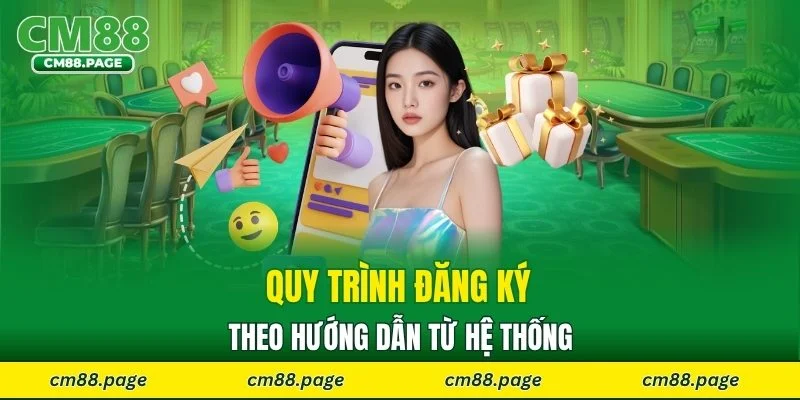 Quy trình đăng ký theo hướng dẫn từ hệ thống